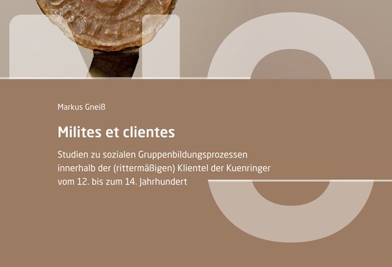 Milites et clientes: Zur (rittermäßigen) Klientel der Kuenringer vom 12. bis zum 14. Jahrhundert