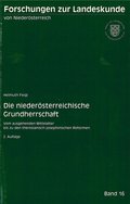 Die niederösterreichische Grundherrschaft. Vom ausgehenden Mittelalter bis zu den theresianisch-josephinischen Reformen. 2. Aufl. (FoLkNÖ 16)