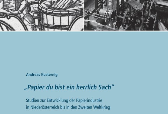 Zur Entwicklung der Papierindustrie in NÖ bis in den Zweiten Weltkrieg